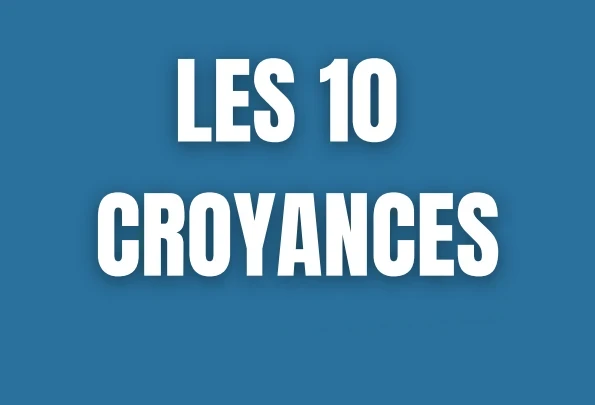 les 10 croyances